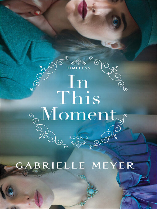 Title details for In This Moment by Gabrielle Meyer - Available